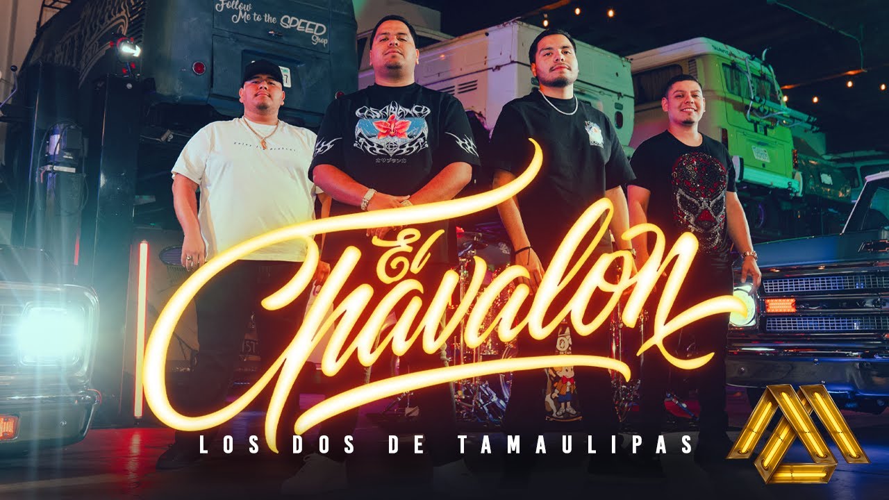 Los Dos de Tamaulipas - El Chavalon (Video Oficial)