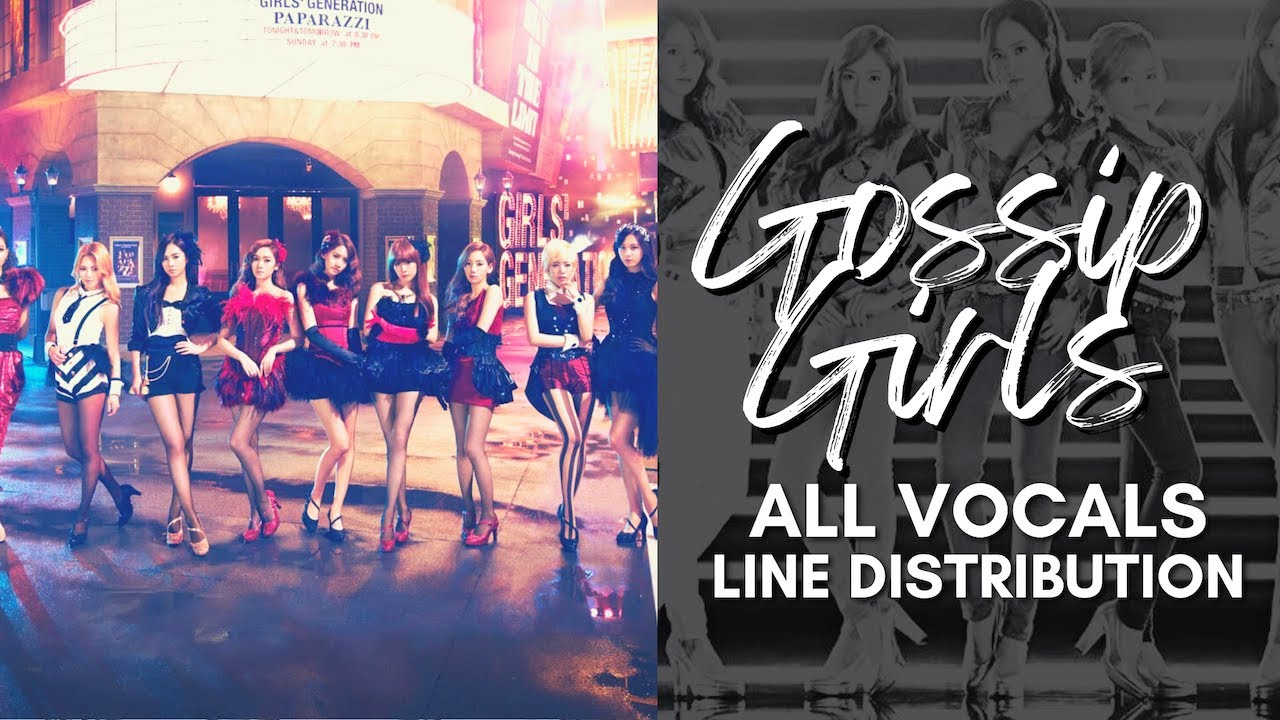Girls' Generation - GOSSIP GIRLS (All Vocals Distribution - Lead, Background, Chorus, Harmonies)