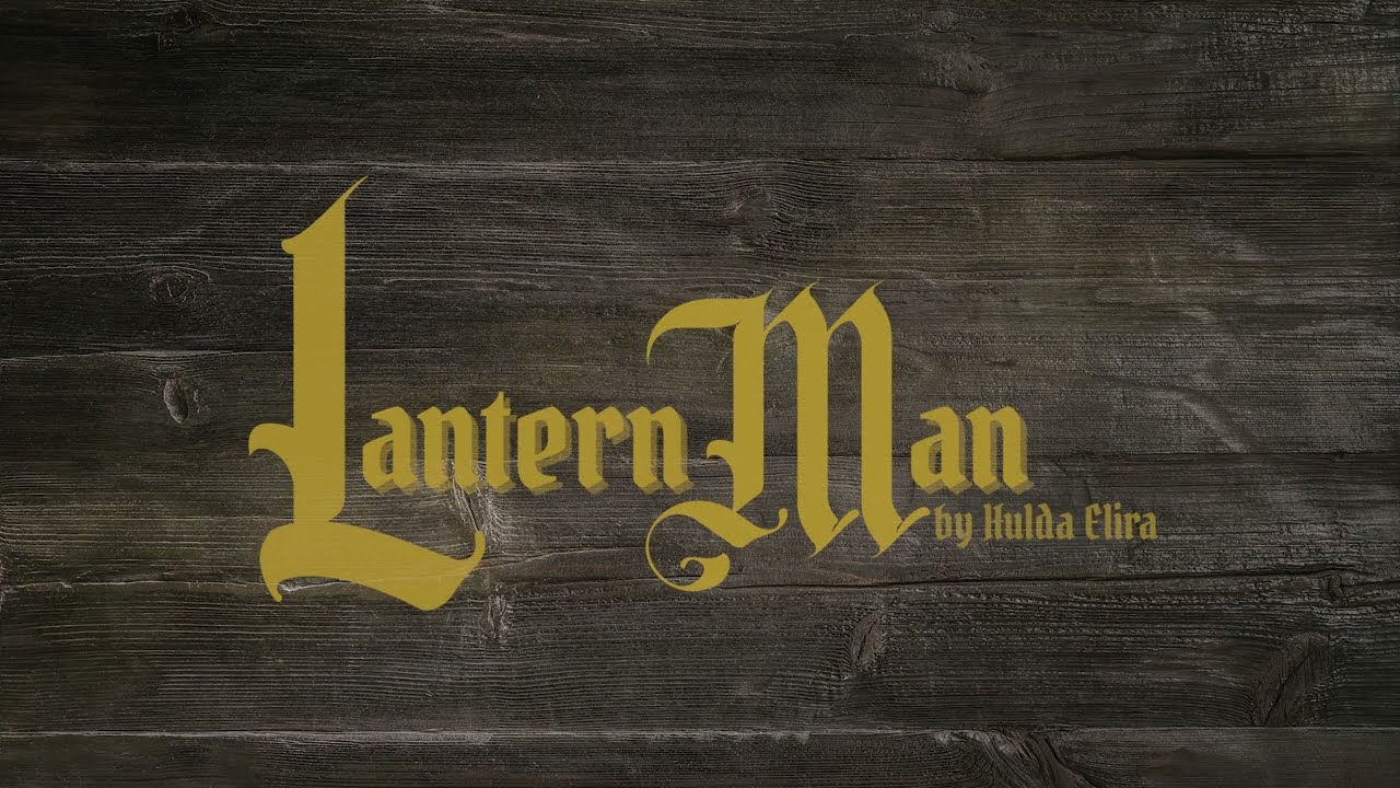 Hulda Elira - Lantern Man (Lyric Video)