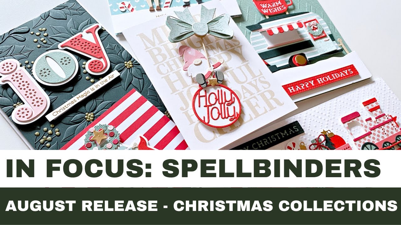 #154 In Focus: Spellbinders August Release - Christmas Collections