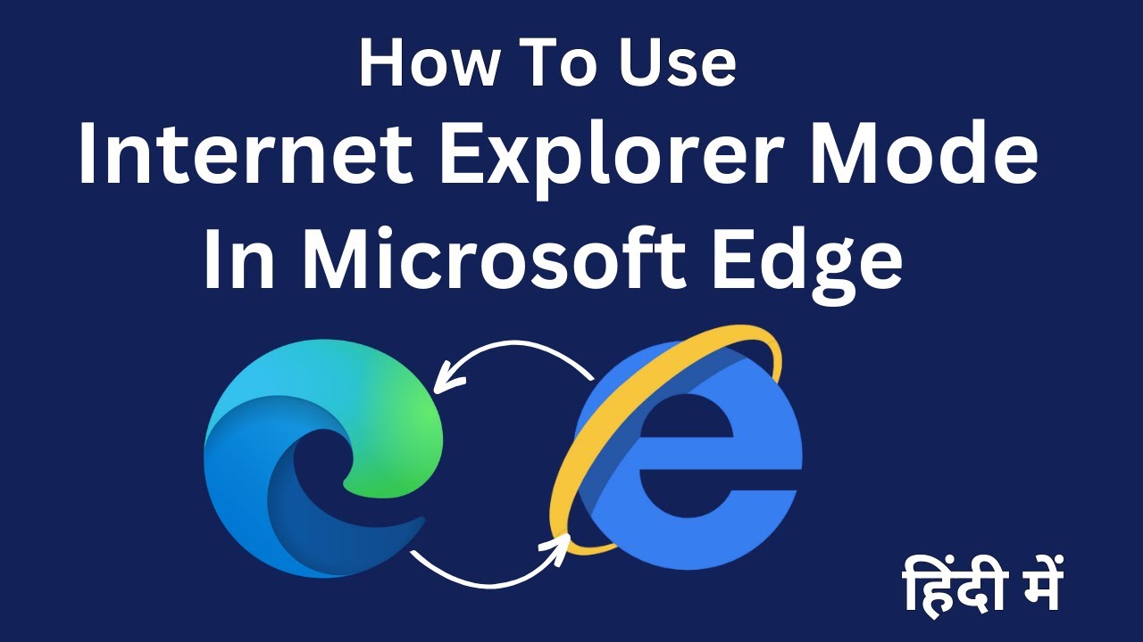 How to Use Microsoft Edge to Internet Explorer in Hindi