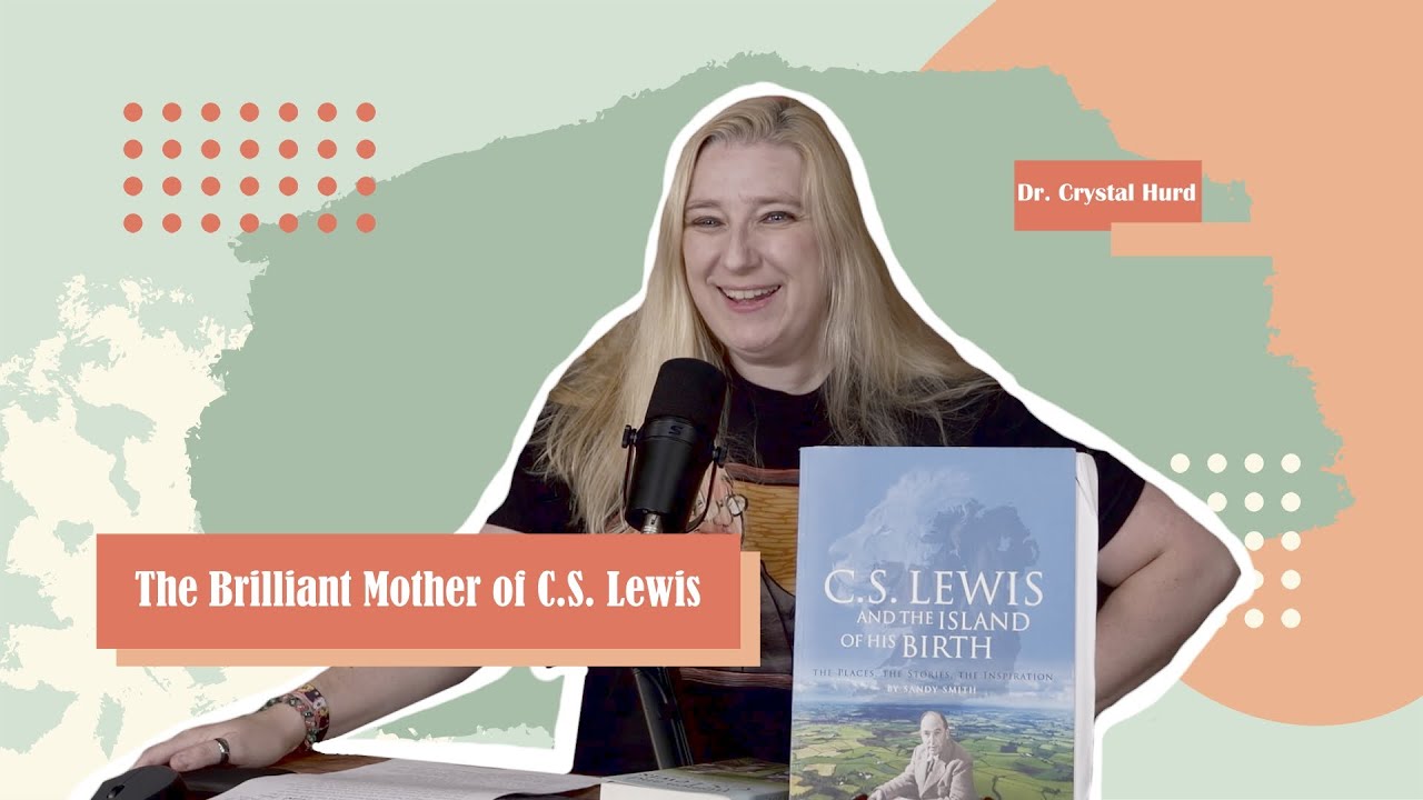 The Brilliant Mother of C.S. Lewis