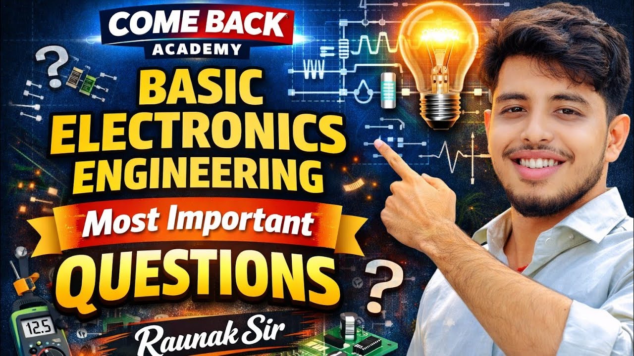 BASIC ELECTRONICS ENGINEERING: Most Important Topics & Questions | 60+ Marks Guaranteed | RAUNAK SIR