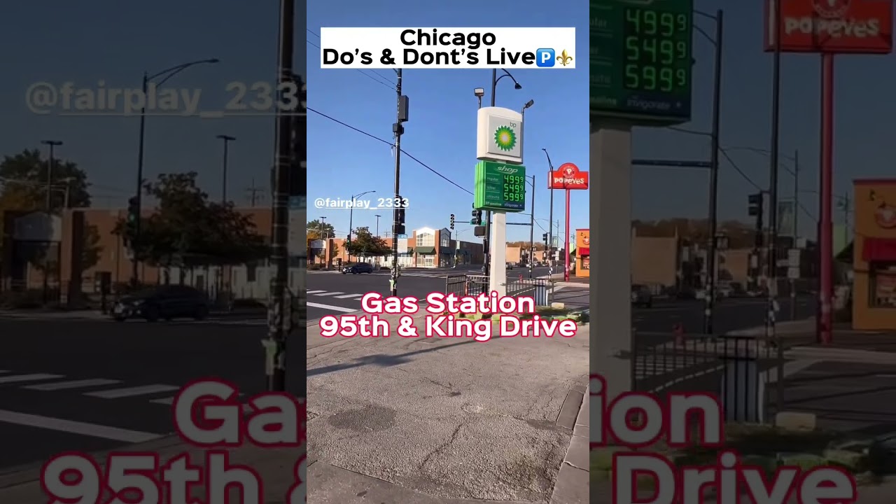 CHICAGO Do&rsquo;s & Dont&rsquo;s Live: Gas Station 95th & King Drive (South Side)