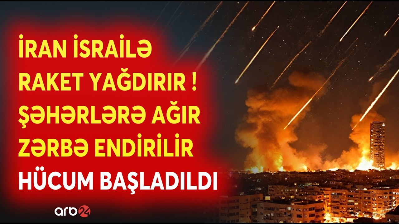 TƏCİLİ! İran İsrailə RAKETLƏRLƏ ZƏRBƏ ENDİRİR: Şəhərlər BOMBARDMAN EDİLİR -Ordu BÖYÜK HÜCUMA BAŞLADI