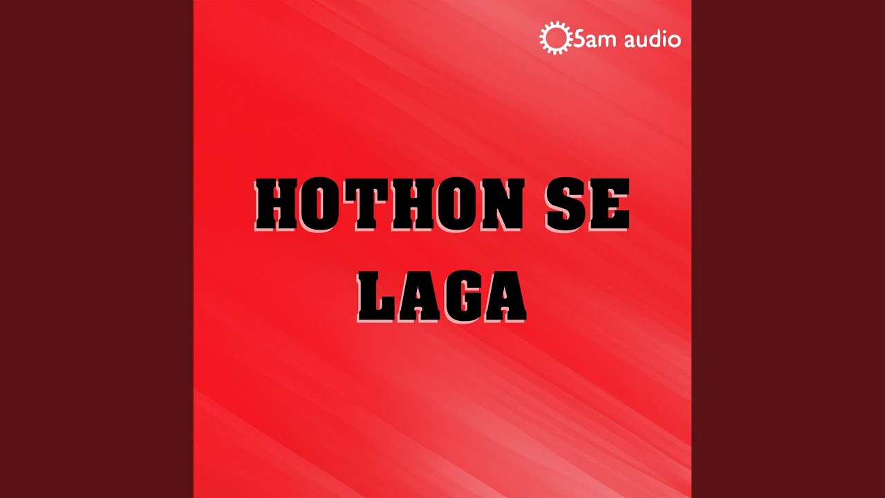 Hothon Se Laga