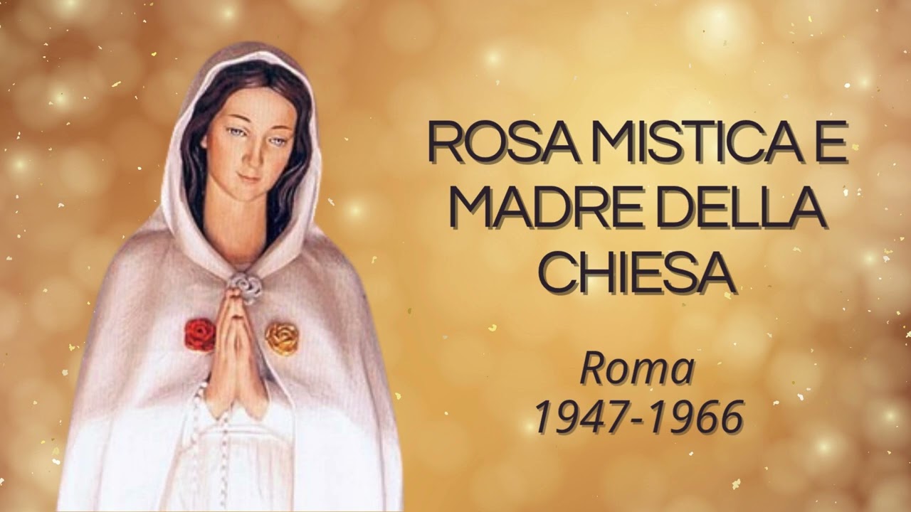 8. Maria Rosa Mistica e Madre della Chiesa (Brescia 1947-1966) | Novena Immacolata 