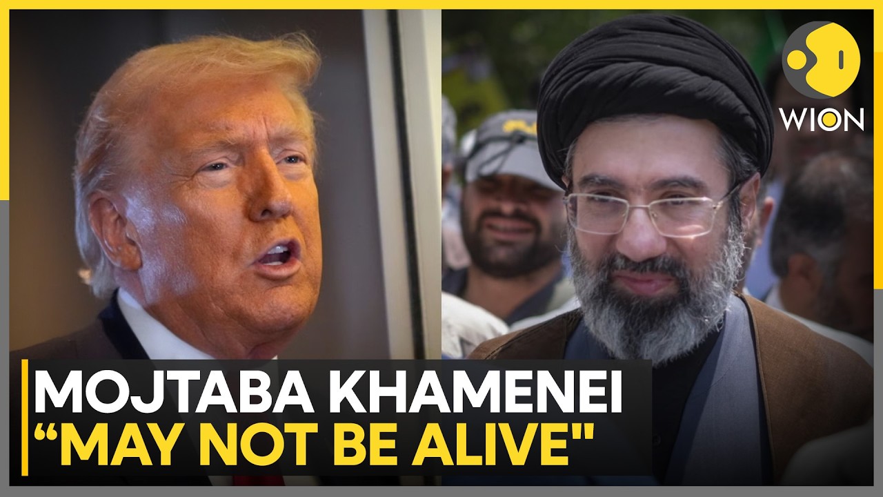 Trump Says Iran’s Mojtaba Khamenei “May Not Be Alive