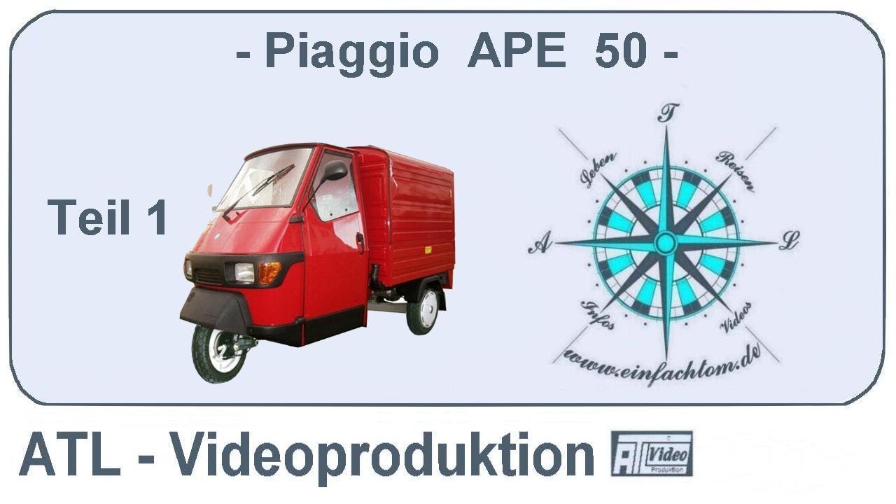 Piaggio APE 50 Grassau Teil-1