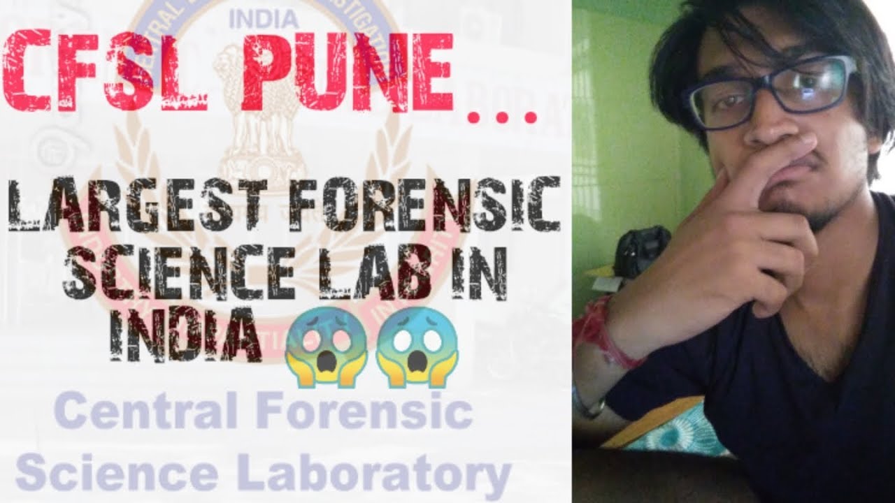 CFSL PUNE|| PREMIER FORENSIC SCIENCE LAB|| LARGEST IN INDIA||