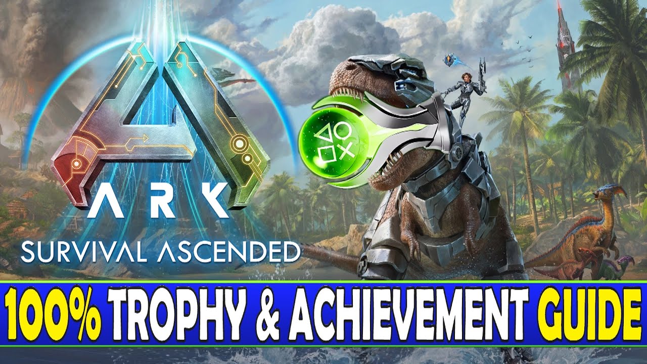 Ark Survival Ascended 100% Platinum Walkthrough - Trophy & Achievement Guide (Admin commands)