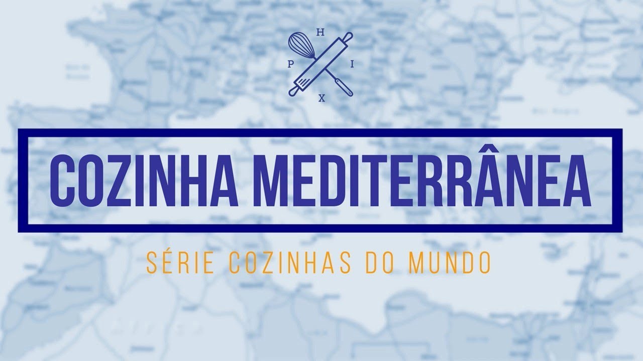 Cozinhas do Mundo: Cozinha Mediterrânea