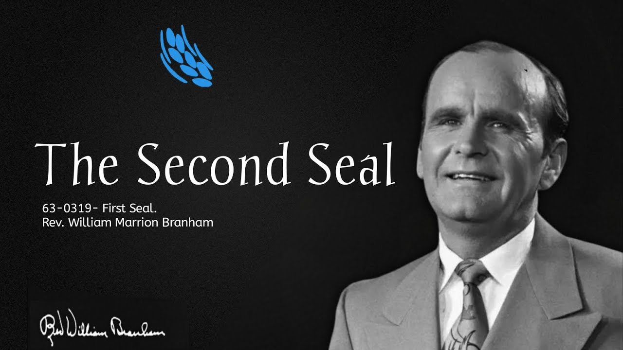 Bro Branham - The Second Seal - 63-0319