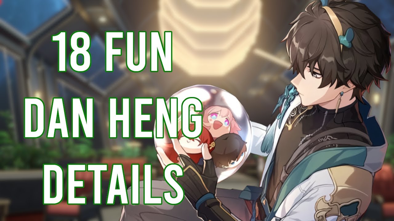 18 Fun Dan Heng Details You Might Not Realize | Honkai Star Rail