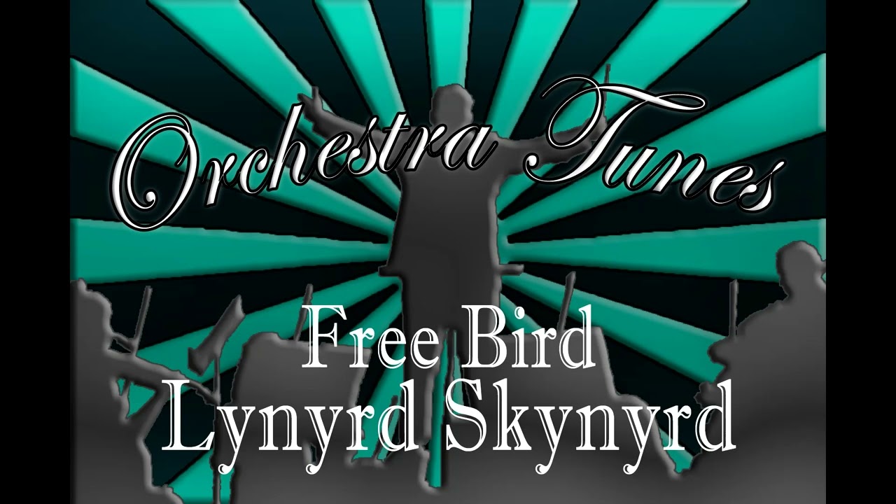 Free Bird by Lynyrd Skynyrd Orchestra Cover