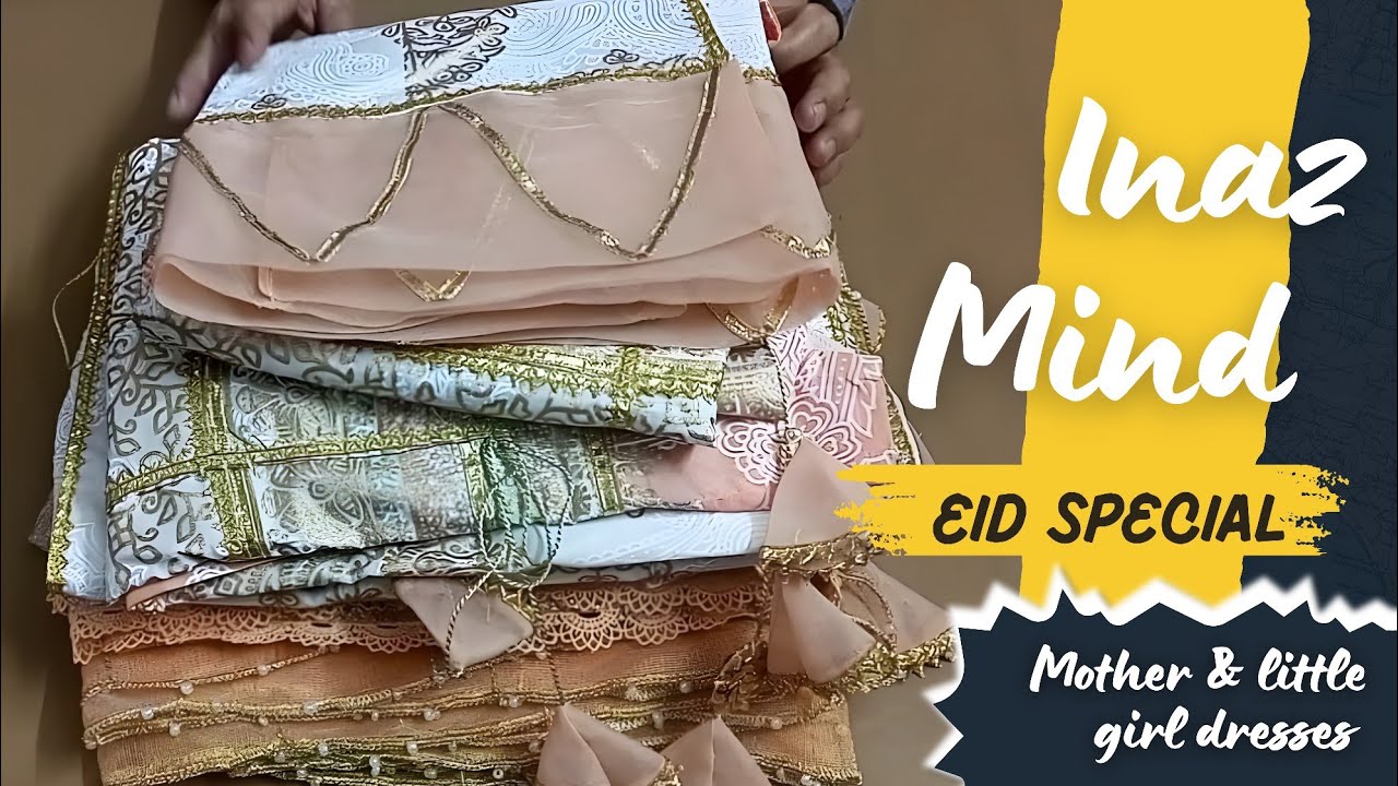 How to Create Eid Dress designs | Inaz Mind | Beautiful daughter and mother Dress design for Eid 