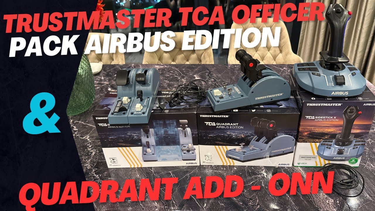 Thrustmaster TCA Officer Pack Airbus Edition & Quadrant Add on Kutu açılımı ve tanıtım.(31.01.2025)
