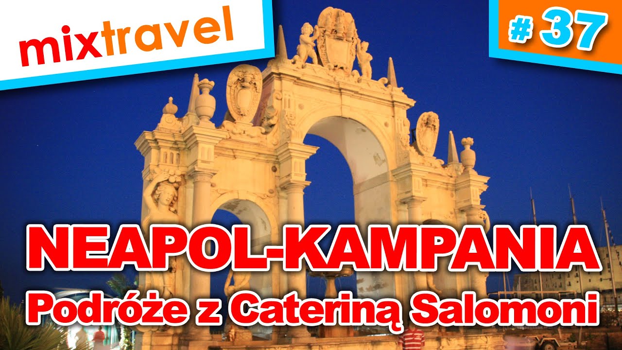 Neapol - Kampania - podr&oacute;że z Cateriną Salomoni | Mixtravel Aleksander Kramarz vlog odcinek 37