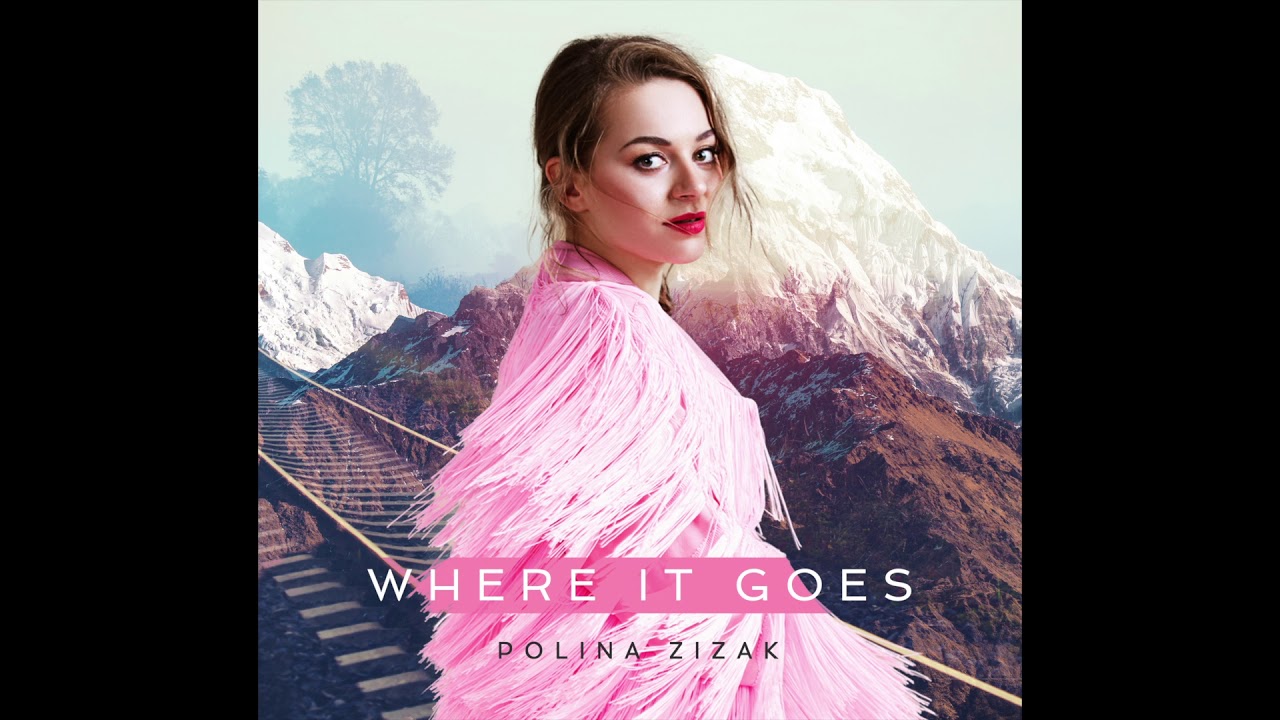 Polina Zizak - Where It Goes SINGLE