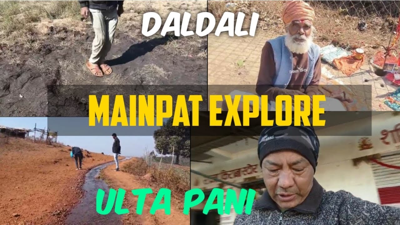 Mainpat Explore || Daldali || Ulta Pani || Tibetanyoutuber 