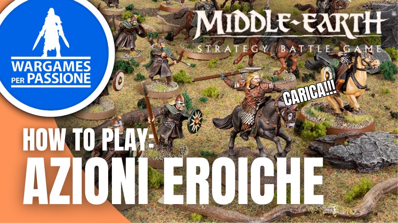 La Guida DEFINITIVA alle Azioni Eroiche in MESBG - Tutorial MIDDLE EARTH STRATEGY BATTLE GAME