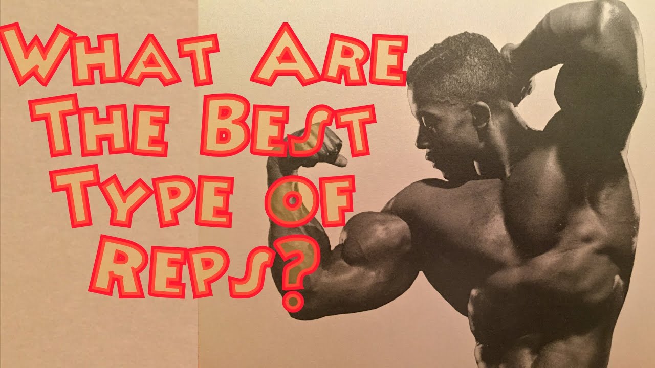 What Are The Best Type of Reps? - Bodybuilding Tips To Get Big