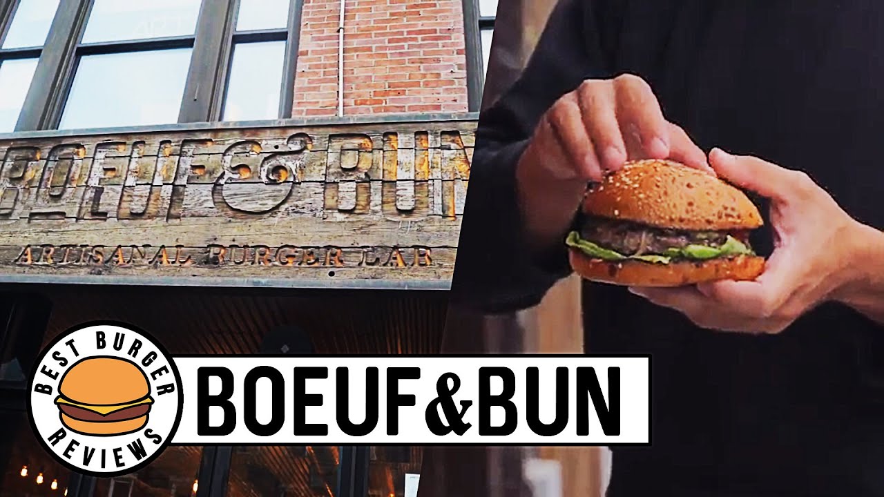 Best Burger Reviews - Boeuf & Bun