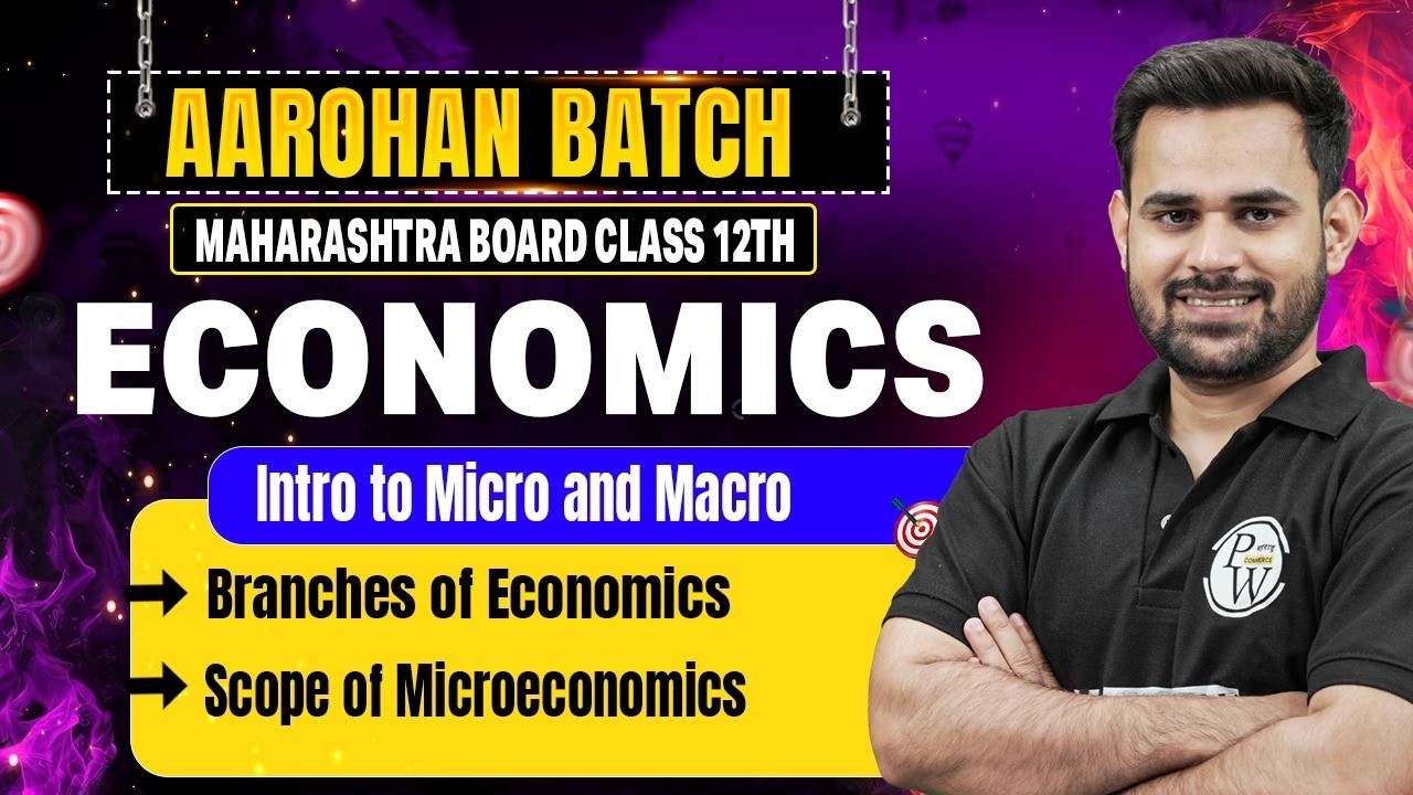 Introduction to Micro & Macro economics |Class 12 Maharashtra Board 2027| Aarohan Batch