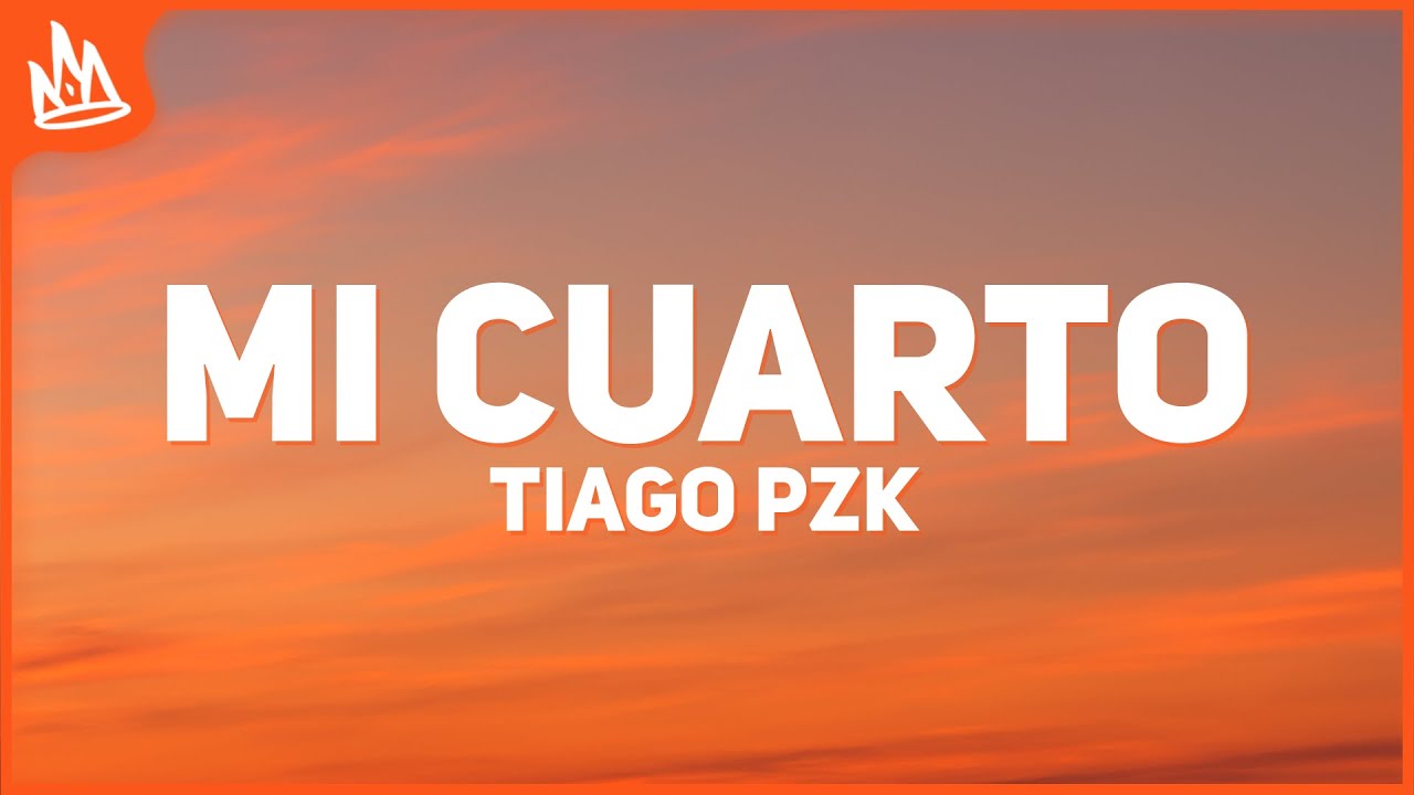 Tiago PZK, Rels B &ndash; Mi Cuarto [Letra]