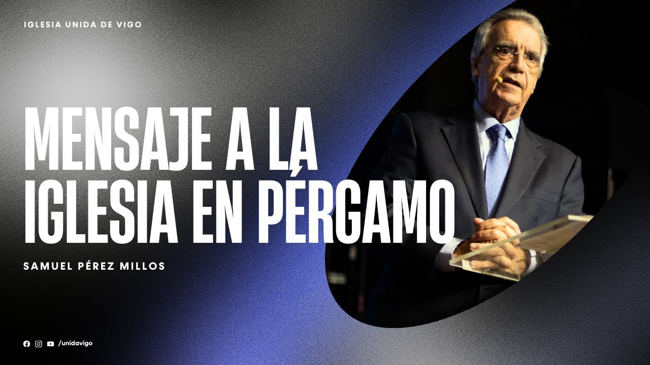 Mensaje a la Iglesia de Pérgamo - Samuel Pérez Millos