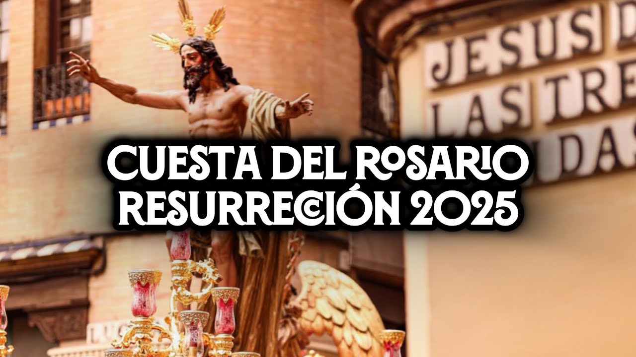 [4K] CUESTA DEL ROSARIO LA RESURRECCIÓN 2025 | Virgen de los Reyes | Bajo Palio Caridad