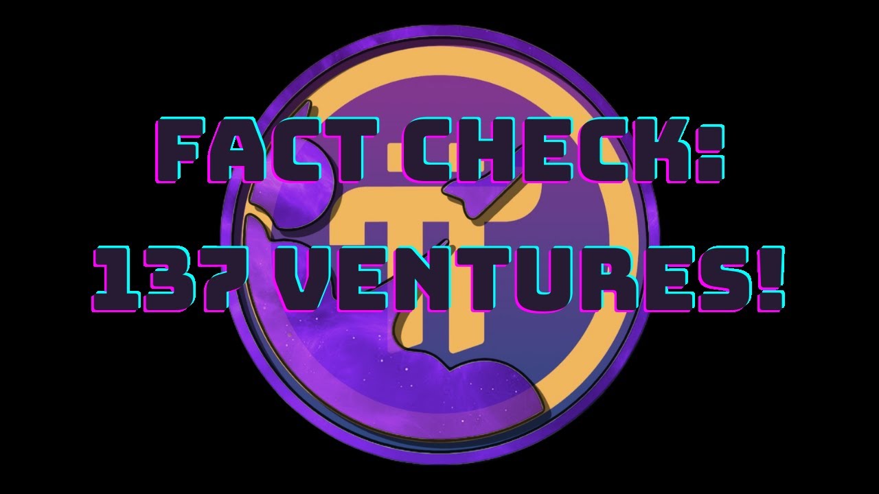 Pi Network - Fact Check: 137 Ventures!