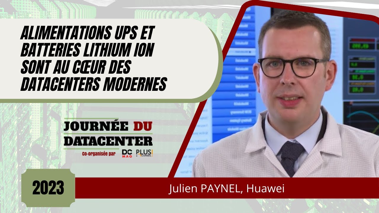 Alimentations UPS et batteries Lithium Ion sont au c&oelig;ur des datacenters modernes, avec Huawei