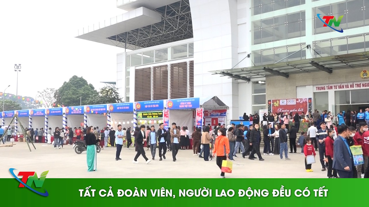 Tất cả đoàn viên, người lao động đều có Tết
