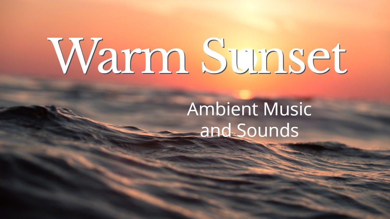 Warm Sunset, Relax Me, deep sleep and calming meditation music for everyday.