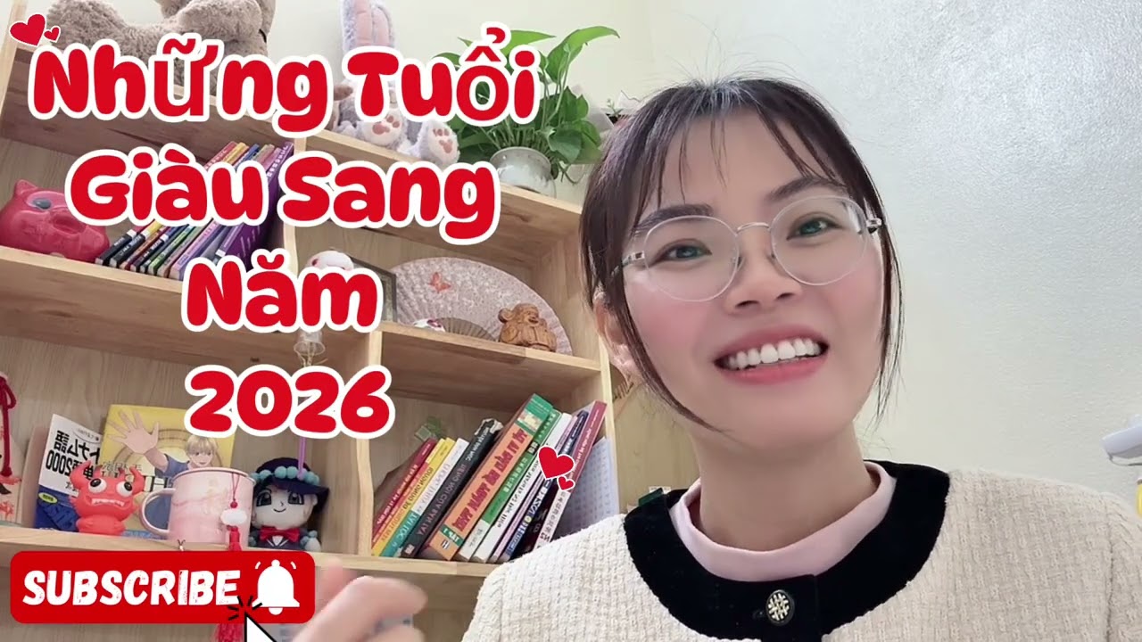 Tuổi Nào Bước Vào Vận Giàu Sang Đổi Vận Năm 2026?Có Bạn Không?