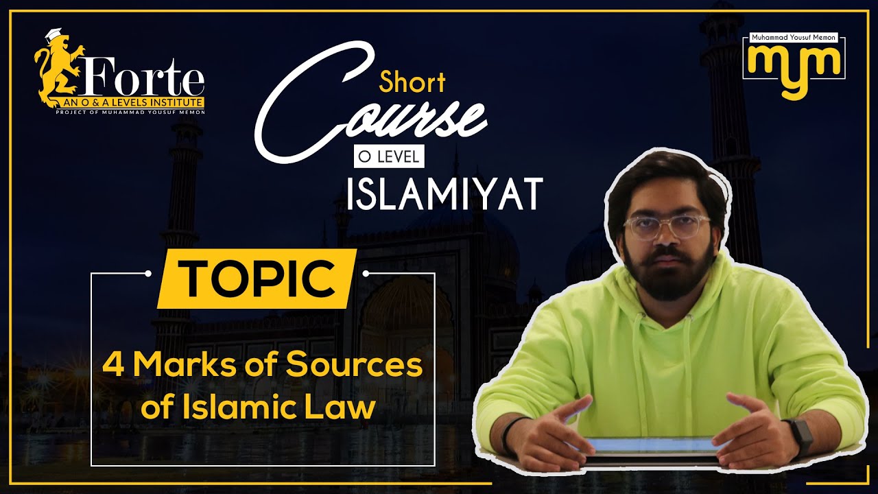 4 Marks of Sources of Islamic Law | Olevel Islamiyat | 2058/01 | Muhammad Yousuf Memon