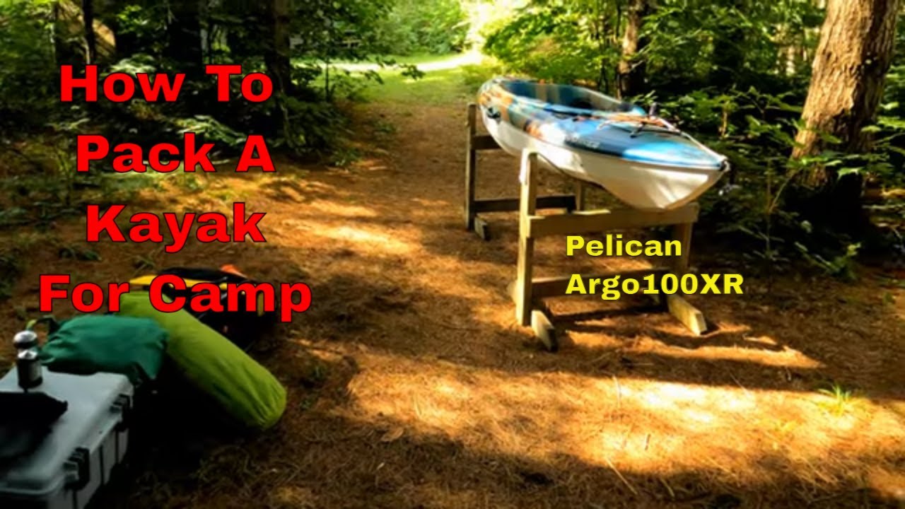 Kayak Camping Gear Essentials - Will They Fit in A Pelican Argo100XR