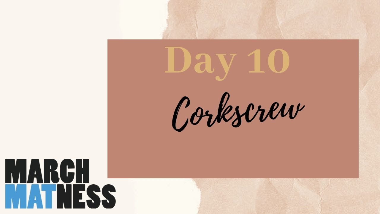 Pilates Corkscrew Exercise on the Mat, Springboard and Spine Corrector- March Matness 2020