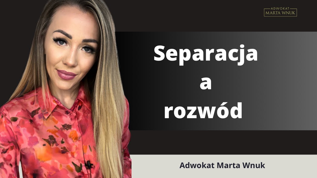 Separacja a rozw&oacute;d 🧑&zwj;⚖️🫡jakie są r&oacute;żnice 🩷