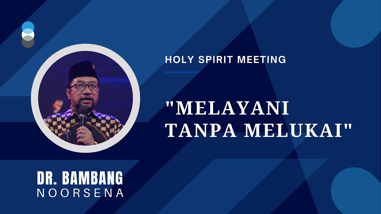 Melayani Tanpa Melukai - Dr. Bambang Noorsena
