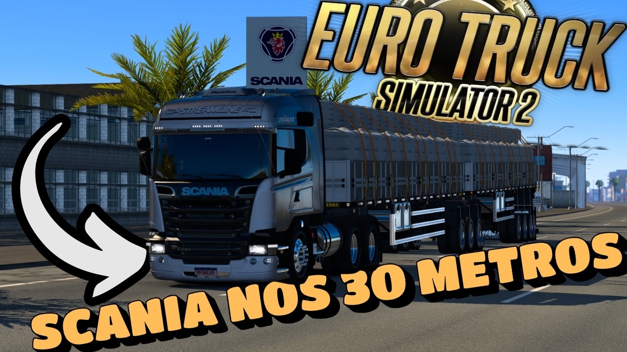 ETS2/ SCANIA NOS 30 METROS PESO  BRUTO MAPA SERTÃO / VERSÃO 1.58