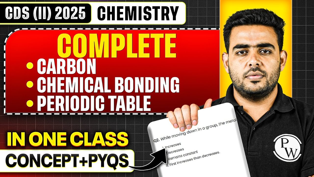 CDS Chemistry: Carbon Compounds, Chemical Bonding & Periodic Table | CDS 2, 2025 | CDS Exam