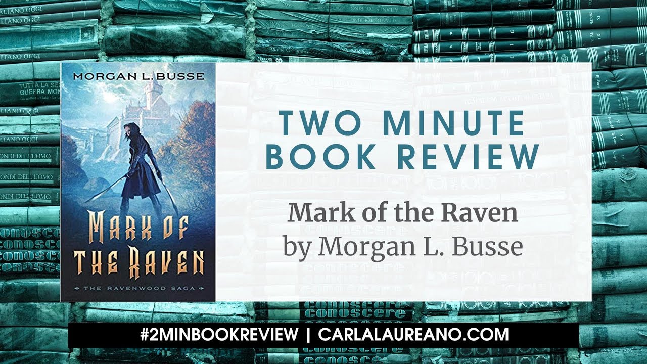 2 Min Book Review - Mark of the Raven by Morgan Busse