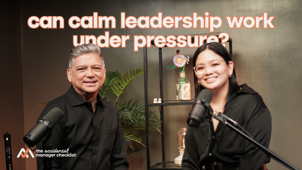 Can Calm Leadership Work Under Pressure? w Patrice Rodriguez | The Accidental Manager Checklist