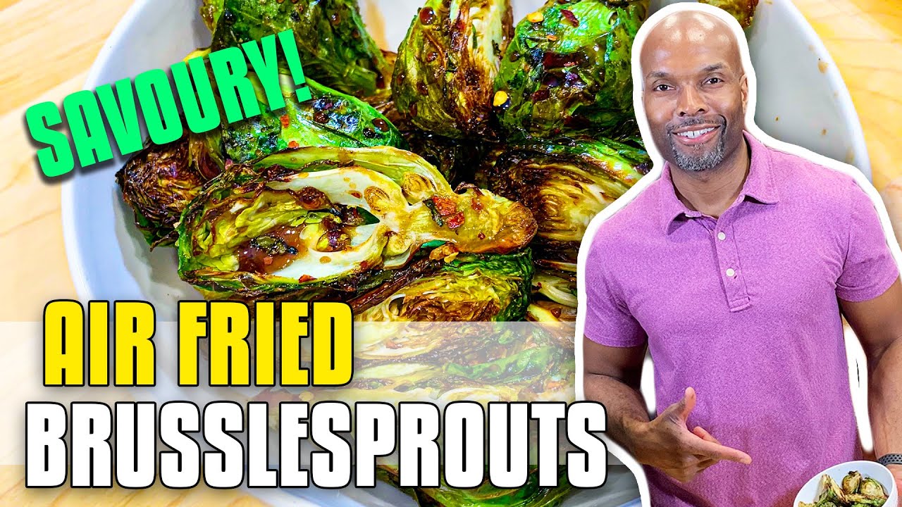How to Make Air Fried Brussel Sprouts