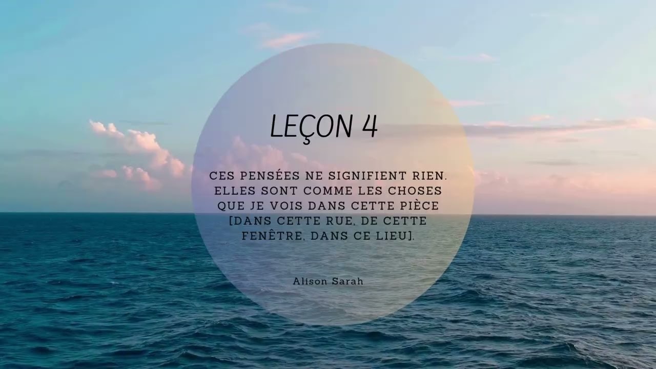 Leçon 4 (UCEM) Un cours en Miracles - Contemplation