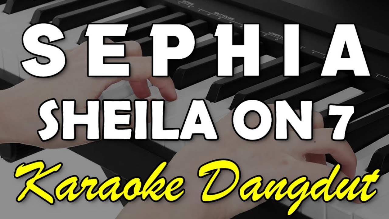 SEPHIA - Sheila on 7 || KARAOKE V3RSI D4NGDUTS KOPLOO