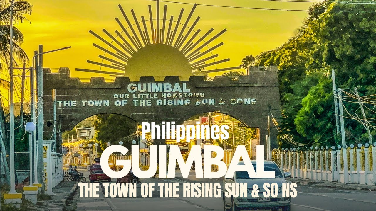 GUIMBAL “THE TOWN OF THE RISING SUN & SONS” ILOILO, PHILIPPINES