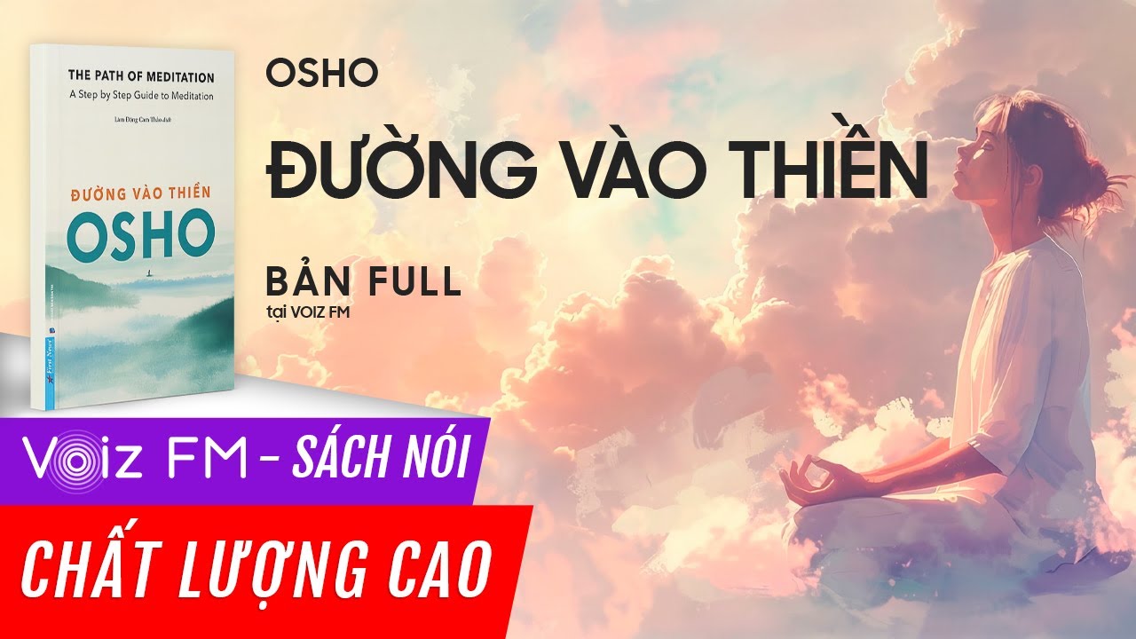 Sách nói Đường Vào Thiền - Osho | Voiz FM